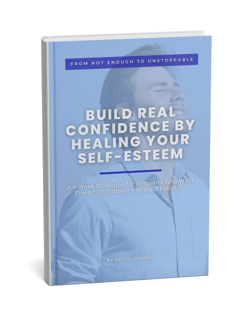 Workbook cover titled Build Real Confidence by Healing Your Self-Esteem — a 6-week guide for introverts who want powerful confidence without faking it.